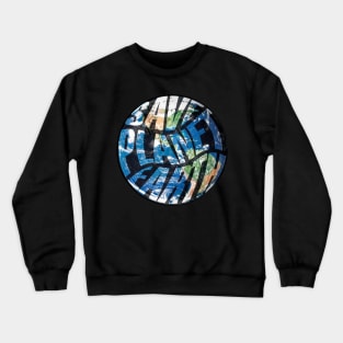 Save Planet Earth (Americas) Crewneck Sweatshirt